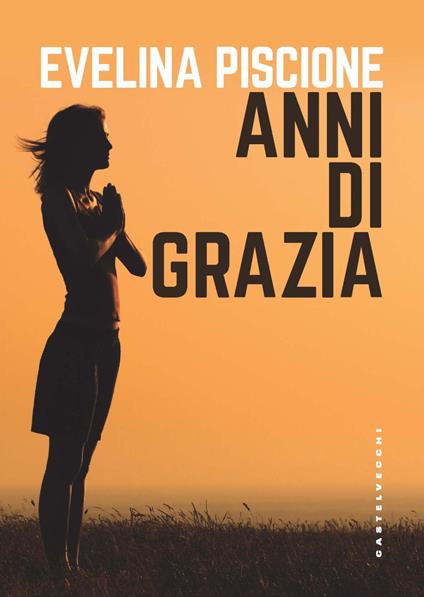 Anni di grazia - Evelina Piscione - copertina
