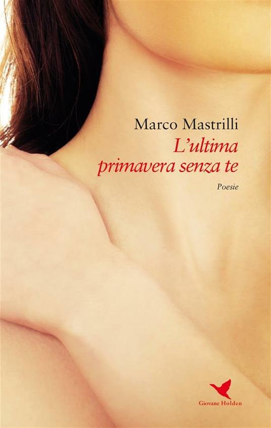 L' ultima primavera senza te - Marco Mastrilli - ebook