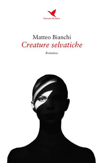 Creature selvatiche - Matteo Bianchi - ebook