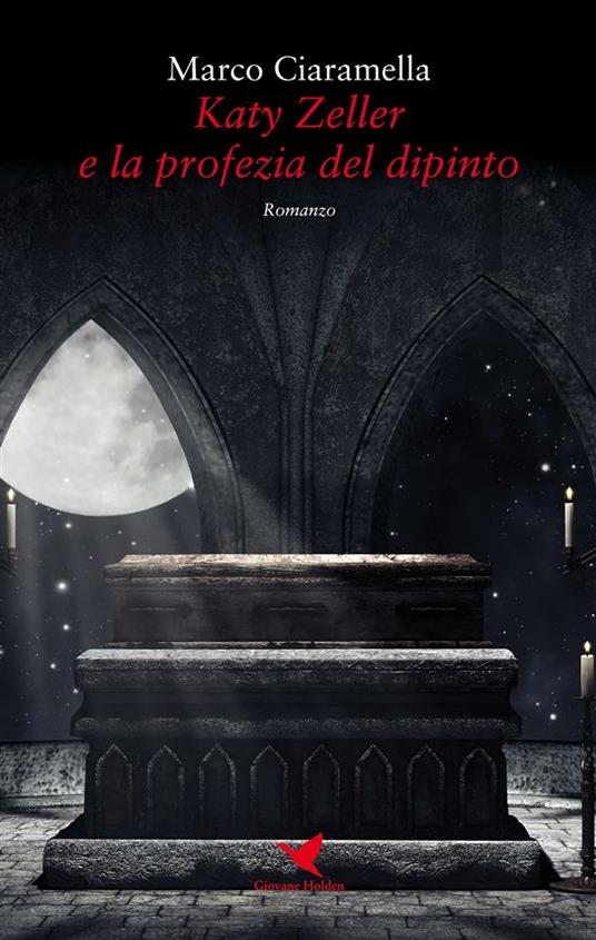 Katy Zeller e la profezia del dipinto - Marco Ciaramella - ebook