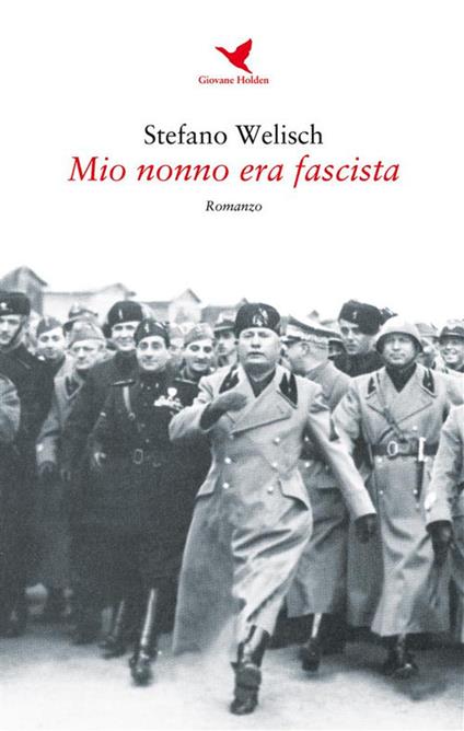 Mio nonno era fascista - Stefano Welish - ebook