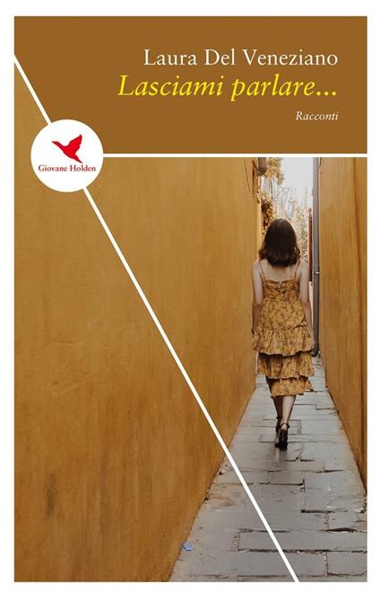 Lasciami parlare... - Laura Del Veneziano - ebook