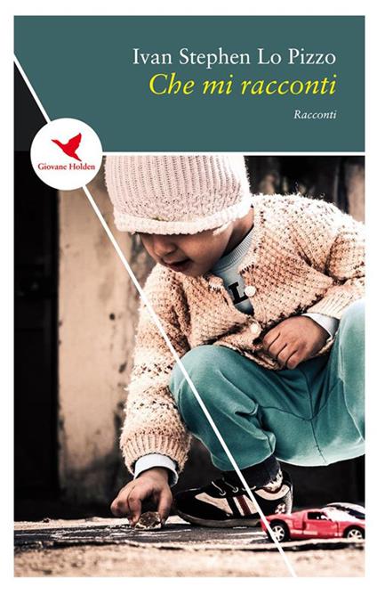 Che mi racconti - Ivan Stephen Lo Pizzo - ebook