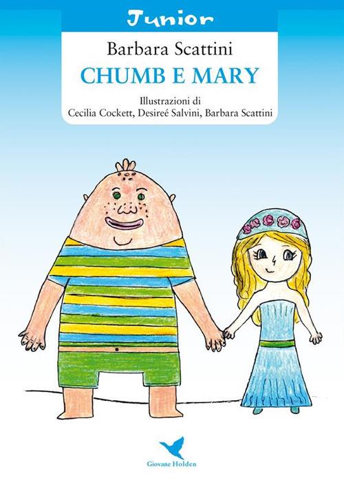 Chumb e Mary - Barbara Scattini,Cecilia Cockett,Desireé Salvini - ebook