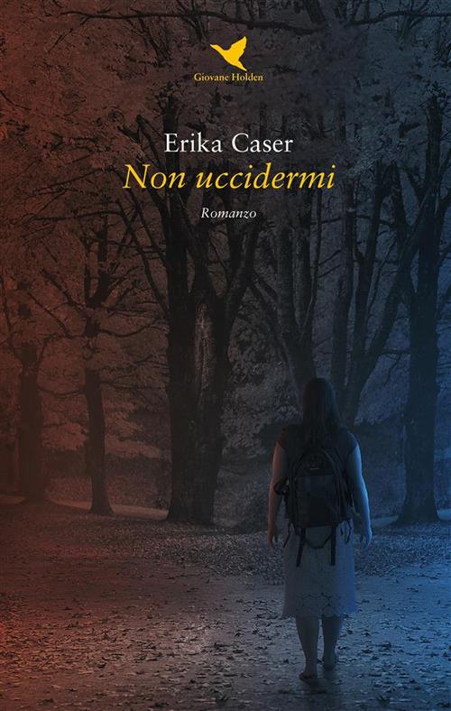 Non uccidermi - Erika Caser - ebook