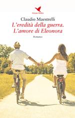 L'eredità della guerra. L'amore di Eleonora