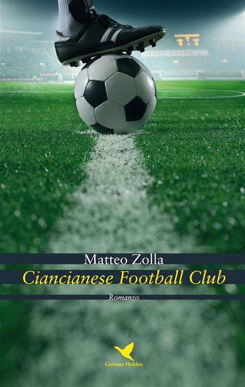 Ciancianese Football Club - Matteo Zolla - ebook