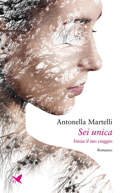 Sei unica. Inizia il tuo viaggio - Antonella Martelli - ebook