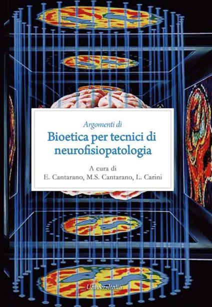 Argomenti di bioetica per tecnici di neurofisiopatologia - copertina