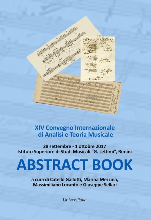 Abstract book. 24° Convegno internazionale di analisi e teoria musicale (Rimini, 28 settembre-1 ottobre 2017) - Giuseppe Sellari - copertina