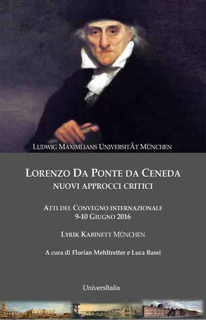 Lorenzo Da Ponte da Ceneda. Nuovi approcci critici. Atti del Convegno (Ludwig-Maximilians-Universität München, 9-10 giugno 2016) - copertina