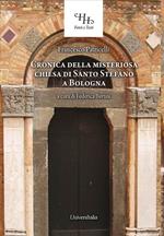 Relazione historica ovvero Chronica della misteriosa chiesa di San Stefano a Bologna
