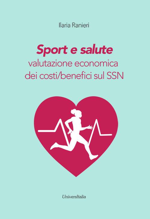 Sport e salute. Valutazione economica dei costi/benefici sul SSN - Ilaria Ranieri - copertina