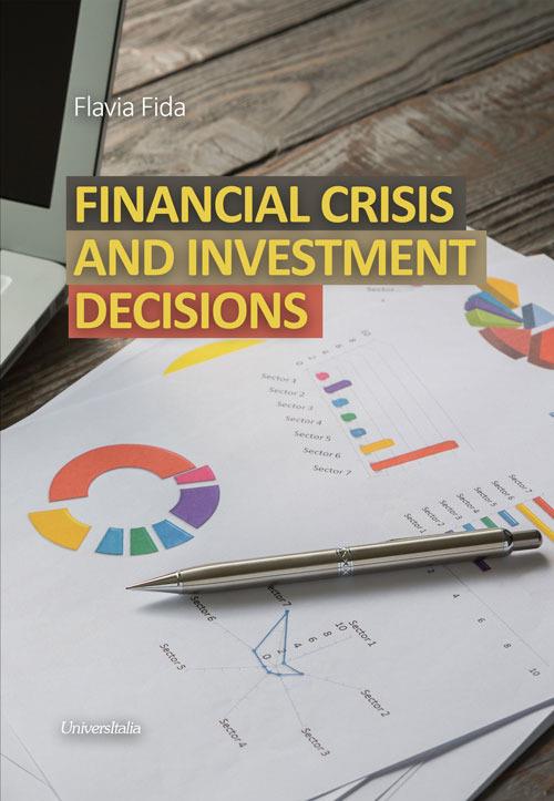 Financial crisis and investment decisions - Flavia Fida - copertina