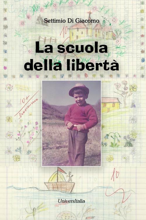 La scuola della libertà - Settimio Di Giacomo - copertina