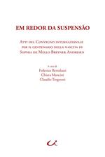 Em redor da suspensão. Atti del Convegno internazionale per il centenario della nascita di Sophia de Mello Breyner Andresen