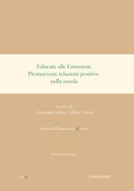 Educare alle emozioni. Promuovere relazioni positive nella scuola. Nuova ediz.