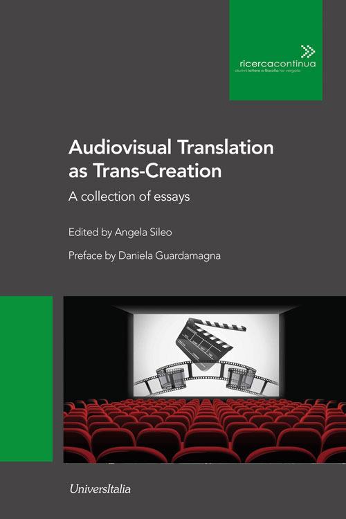 Audiovisual translation as Trans-Creation. A collection of essays - copertina