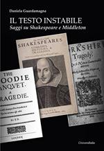 Il testo instabile. Saggi su Shakespeare e Middleton