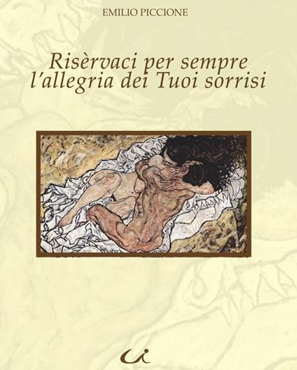 Risèrvaci per sempre l'allegria dei tuoi sorrisi - Emilio Piccione - copertina