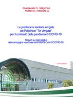 Le prestazioni sanitarie erogate dal Policlinico «Tor Vergata» per il contrasto della pandemia di COVID-19. Report sui dati relativi ai test diagnostici eseguiti mediante l'uso di tamponi per la ricerca del virus SARS-CoV2. Ediz. per la scuola