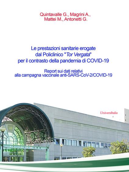 Le prestazioni sanitarie erogate dal Policlinico «Tor Vergata» per il contrasto della pandemia di COVID-19. Report sui dati relativi ai test diagnostici eseguiti mediante l'uso di tamponi per la ricerca del virus SARS-CoV2. Ediz. per la scuola - copertina