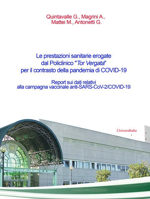 Le prestazioni sanitarie erogate dal Policlinico «Tor Vergata» per il contrasto della pandemia di COVID-19. Report sui dati relativi ai test diagnostici eseguiti mediante l'uso di tamponi per la ricerca del virus SARS-CoV2. Ediz. per la scuola - copertina