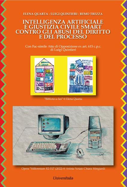Intelligenza artificiale e giustizia civile smart contro gli abusi del diritto e del processo - Elena Quarta,Luigi Quintieri,Remo Trezza - copertina