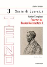 Esercizi di analisi matematica 1. Vol. 3: Numeri complessi