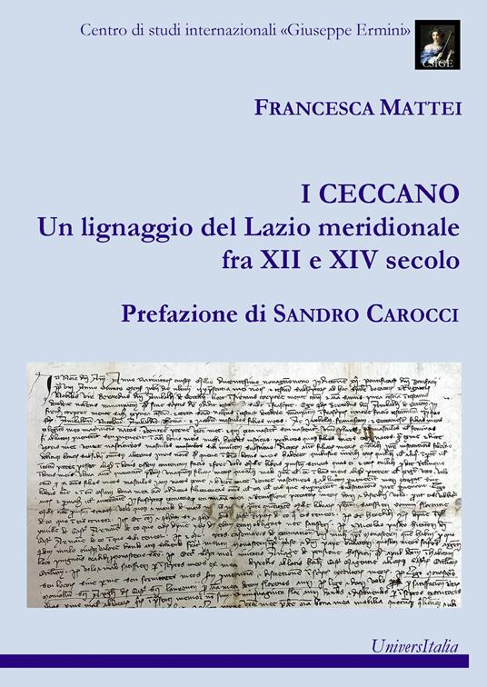 I Ceccano. Un lignaggio del Lazio meridionale fra XII e XIV secolo - Francesca Mattei - copertina