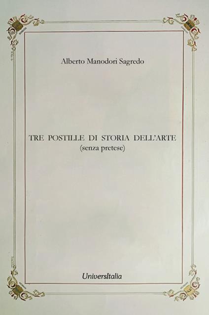 Tre postille di storia dell'arte (senza pretese) - Alberto Manodori Sagredo - copertina