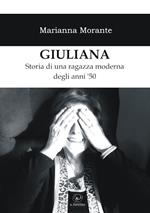 Giuliana. Storia di una ragazza moderna degli anni ‘50