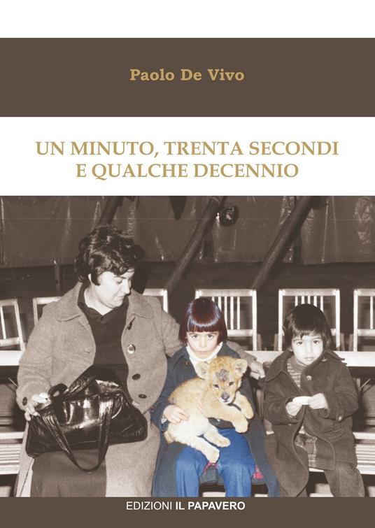 Un minuto, trenta secondi e qualche decennio - Paolo De Vivo - copertina