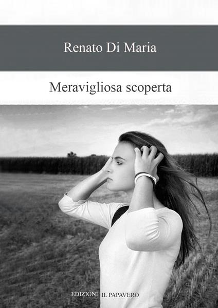 Meravigliosa scoperta - Renato Di Maria - copertina