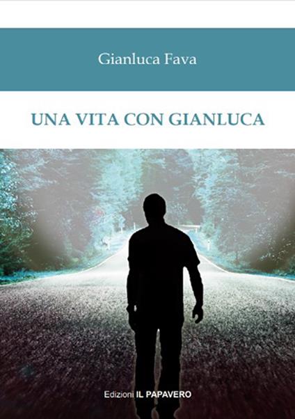 Una vita con Gianluca - Gianluca Fava - copertina