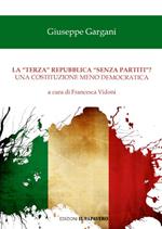 La «terza» repubblica «senza partiti»? Una costituzione meno democratica