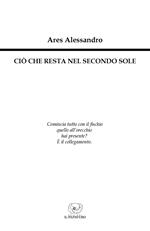 Ciò che resta nel secondo sole