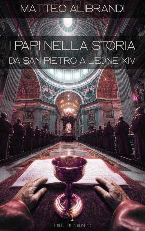 I papi nella storia. Da San Pietro a Leone XIV - Matteo Alibrandi - ebook
