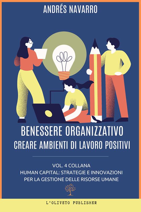 Benessere organizzativo. Creare ambienti di lavoro positivi - Andrés Navarro - ebook