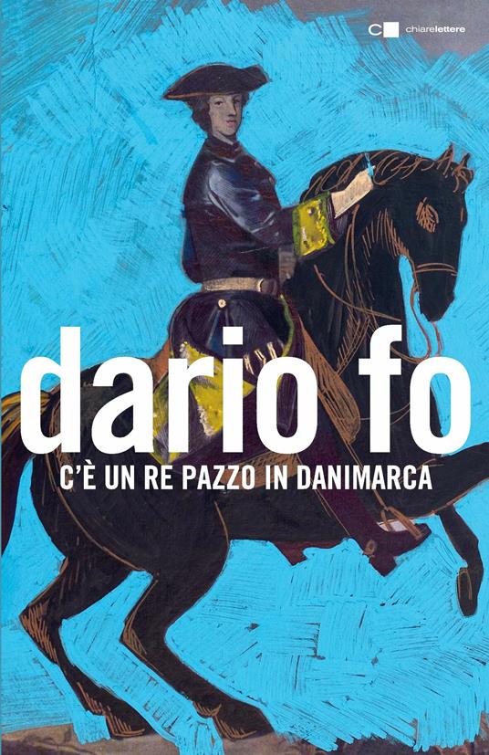 C'è un re pazzo in Danimarca - Dario Fo - copertina