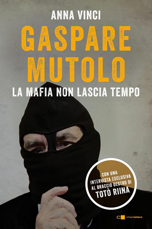 Gaspare Mutolo. La mafia non lascia tempo - Anna Vinci - copertina