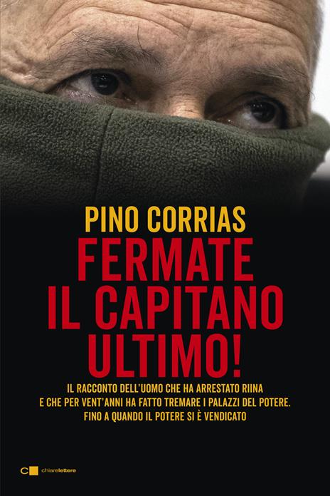 Fermate il capitano Ultimo! - Pino Corrias - copertina