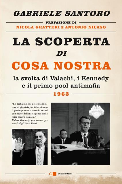 La scoperta di Cosa Nostra. La svolta di Valachi, i Kennedy e il primo pool antimafia - Gabriele Santoro - copertina