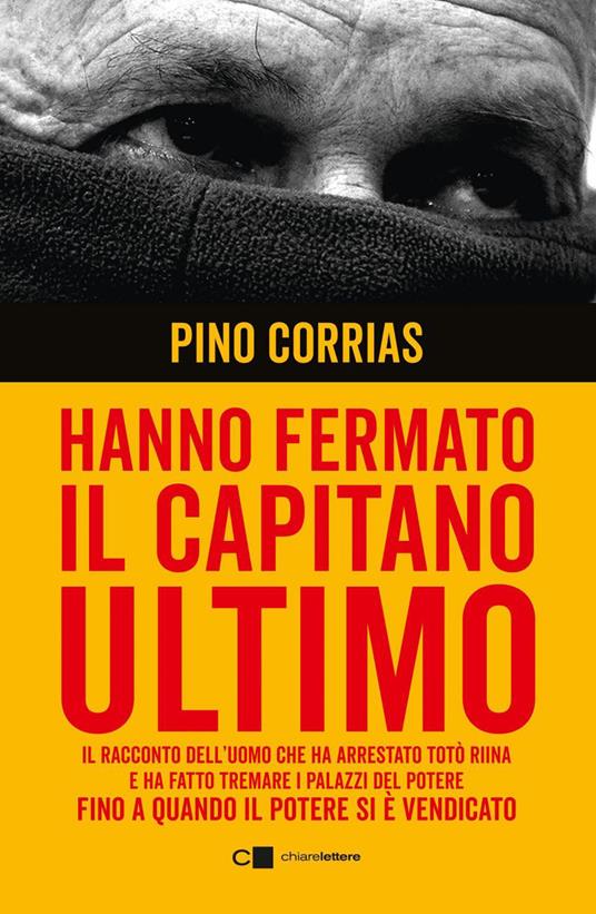 Hanno fermato il Capitano Ultimo - Pino Corrias - ebook