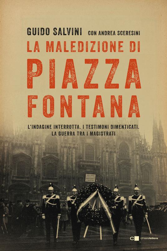 La maledizione di Piazza Fontana. L'indagine interrotta. I testimoni dimenticati. La guerra tra i magistrati - Guido Salvini,Andrea Sceresini - ebook