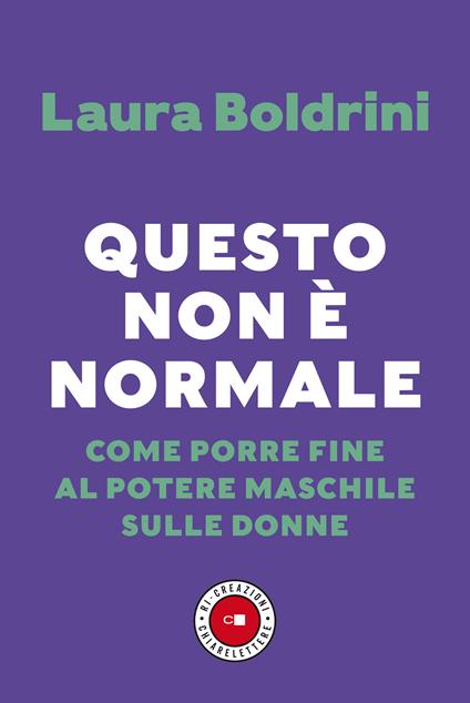 Questo non è normale. Come porre fine al potere maschile sulle donne - Laura Boldrini - copertina