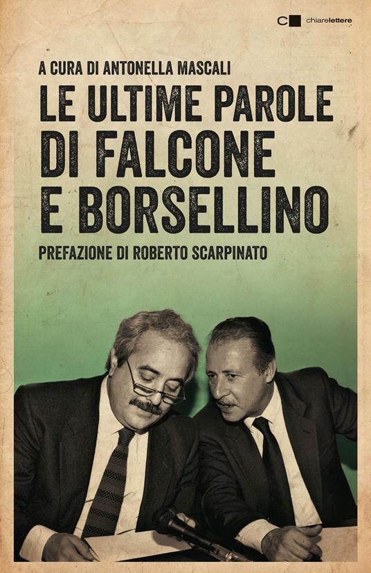 Le ultime parole di Falcone e Borsellino. Nuova ediz. - copertina