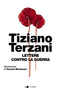 Libro Lettere contro la guerra Tiziano Terzani