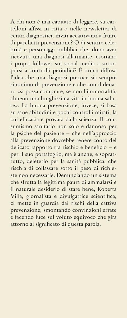 Cattiva prevenzione. I pericoli del consumismo sanitario - Roberta Villa - 2