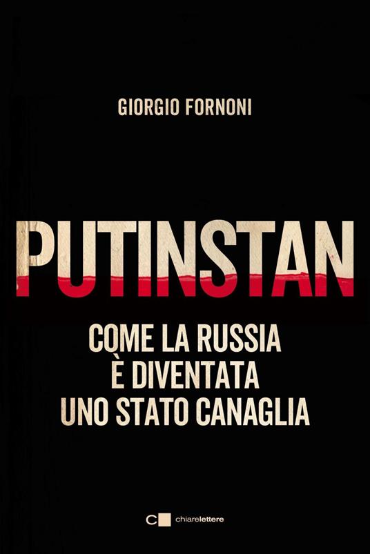 Putinstan. Come la Russia è diventata uno stato canaglia - Giorgio Fornoni - ebook